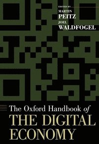bokomslag The Oxford Handbook of the Digital Economy