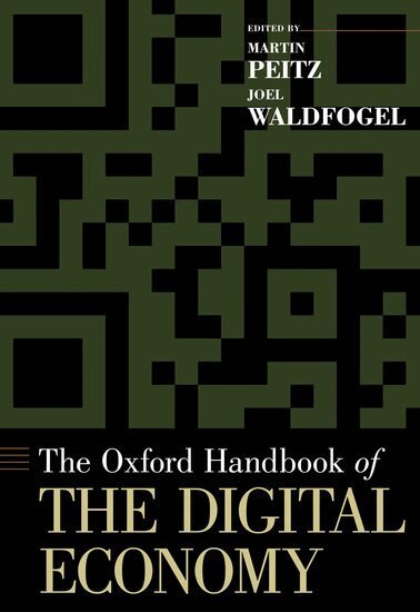 Martin Peitz, Joel Waldfogel - The Oxford Handbook of the Digital Economy, Inbunden