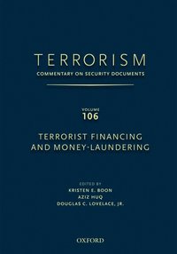 bokomslag TERRORISM: Commentary on Security DocumentsVolume 106: Terrorist Financing and Money Laundering