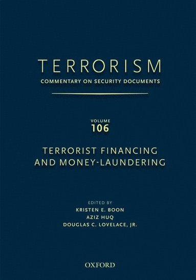 bokomslag TERRORISM: Commentary on Security DocumentsVolume 106: Terrorist Financing and Money Laundering