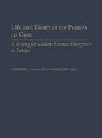 Erik Trinkaus, Silviu Constantin, Joco Zilhco - Life and Death at the Pestera cu Oase, Inbunden