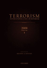 bokomslag TERRORISM: INTERNATIONAL CASE LAW REPORTER 2008 VOLUME I