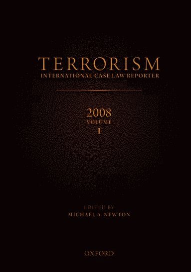 bokomslag TERRORISM: INTERNATIONAL CASE LAW REPORTER 2008 VOLUME I