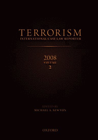TERRORISM: INTERNATIONAL CASE LAW REPORTER 2008 Volume II