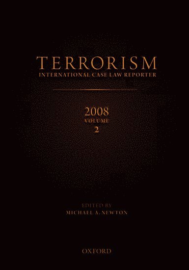 TERRORISM: INTERNATIONAL CASE LAW REPORTER 2008 Volume II 1