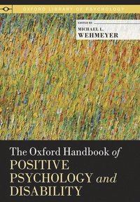 bokomslag The Oxford Handbook of Positive Psychology and Disability