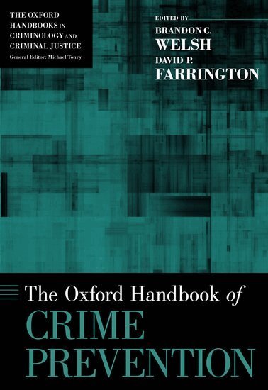 Brandon C. Welsh, David P. Farrington, Brandon C Welsh, David P Farrington - The Oxford Handbook of Crime Prevention, Inbunden