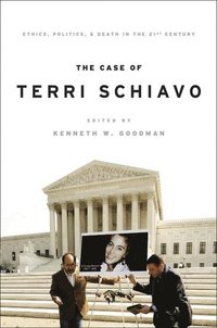 bokomslag The Case of Terri Schiavo