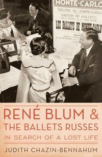 bokomslag Rene Blum and the Ballets Russes: In Search of a Lost Life