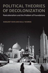 bokomslag Political Theories of Decolonization