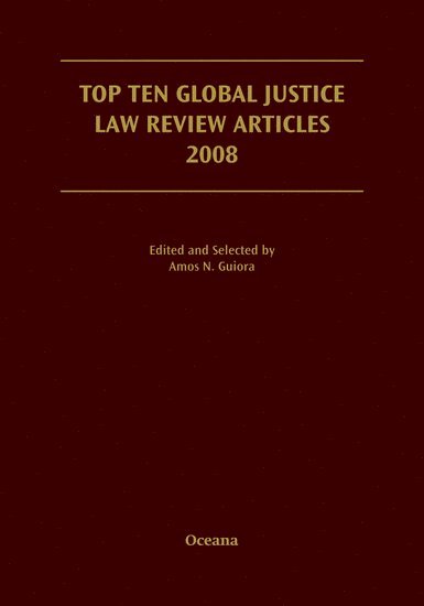 Amos Guiora, UT) Guiora, Amos (, Salt Lake City - Top Ten Global Justice Law Review Articles 2008, Inbunden
