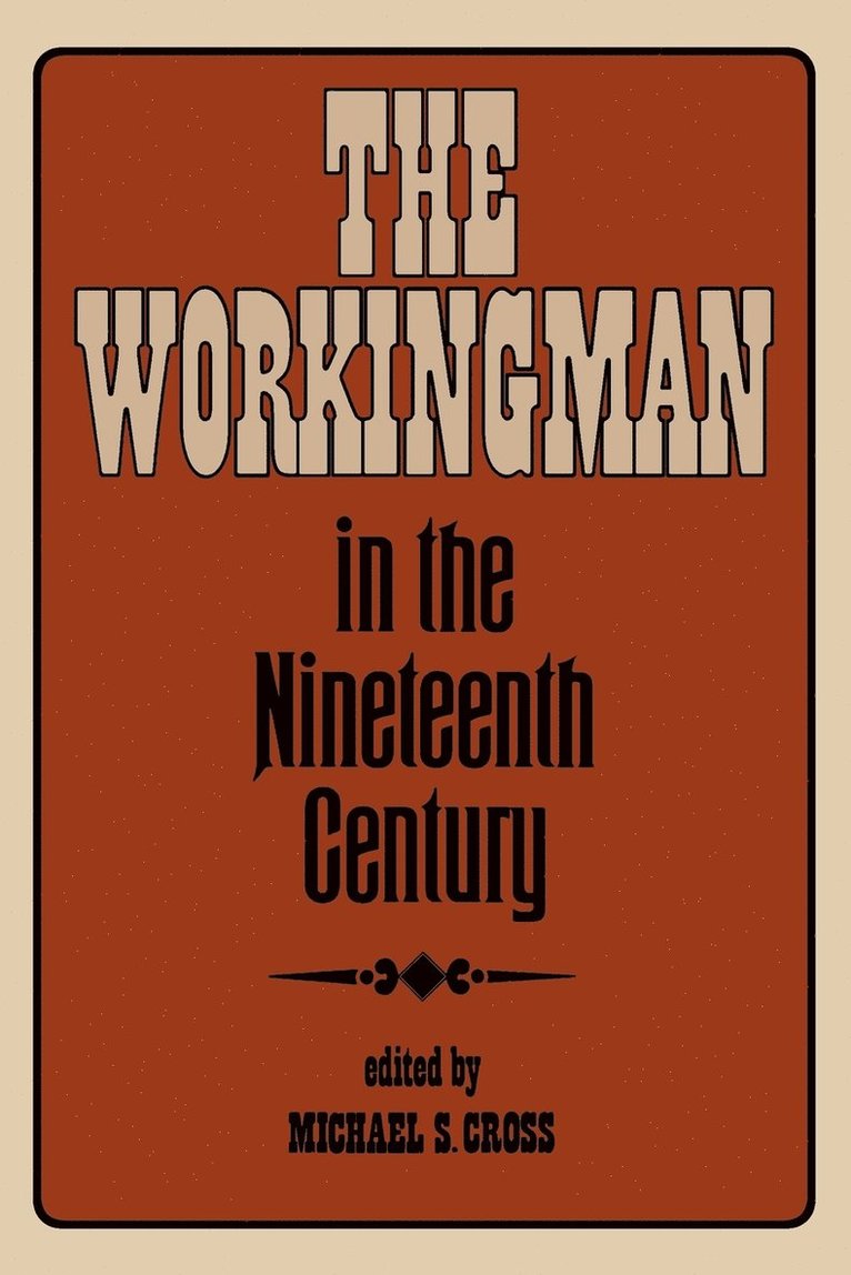 Michael Sean Cross, Michael S. Cross - The Workingman in the Nineteenth Century, Häftad