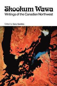 bokomslag Skookum Wawa: Writings of the Canadian Northwest
