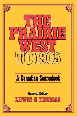 Thomas, Lewis G. Thomas, Lewis G Thomas - Prairie West To 1905, Häftad