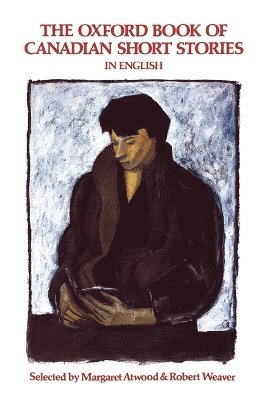 Oxford Book of Canadian Short Stories in English