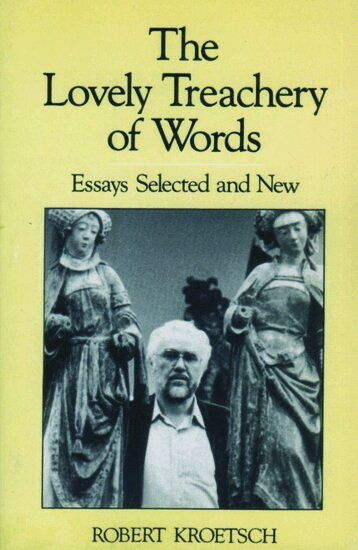 Robert Kroetsch - The Lovely Treachery of Words, Häftad
