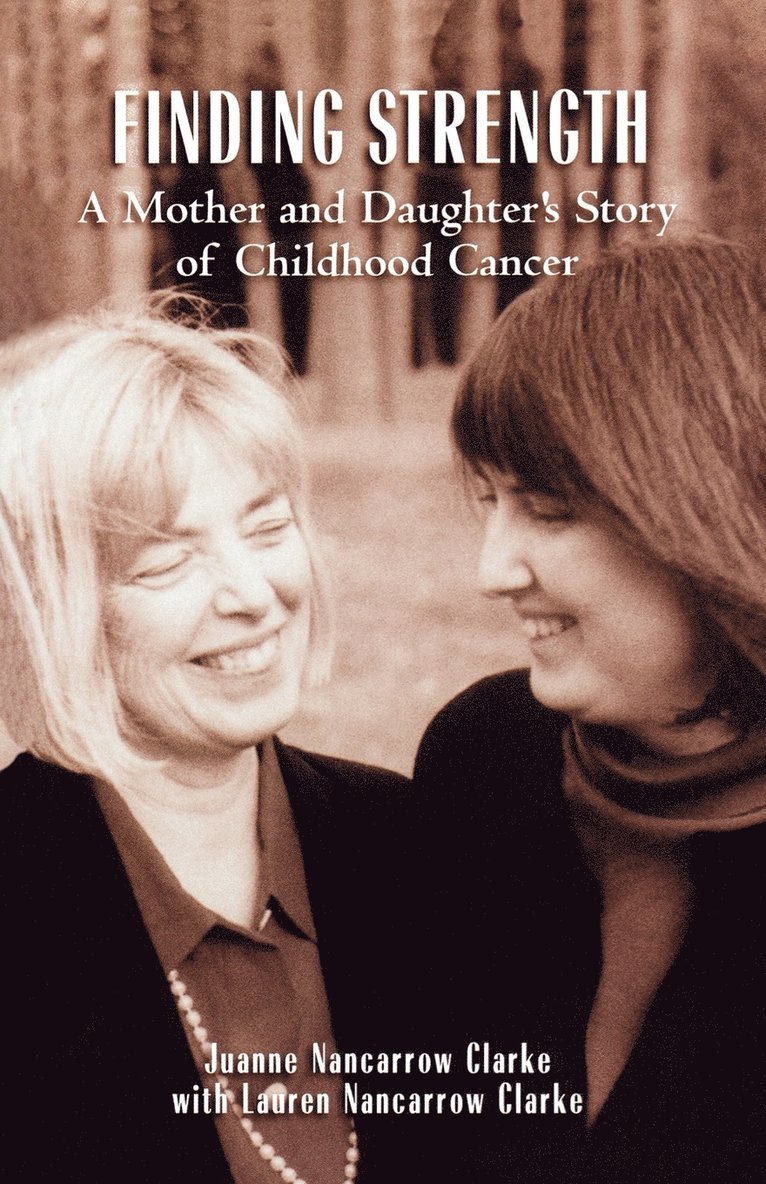 Juanne N. Clarke, Juanne Nancarrow Clarke, Lauren Nancarrow Clarke - Finding Strength, Häftad