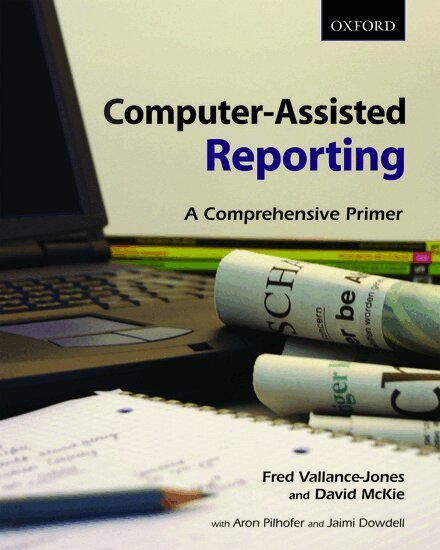 Fred Vallance-Jones, David McKie - Computer - Assisted Reporting, Häftad