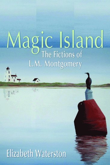 bokomslag Magic Island: The Fictions of L.M. Montgomery