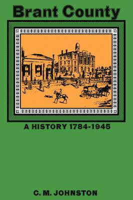 bokomslag Brant County: A History - 1784-1945