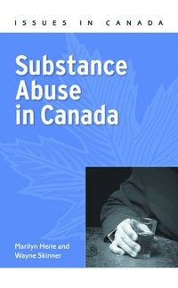 bokomslag Substance Abuse in Canada