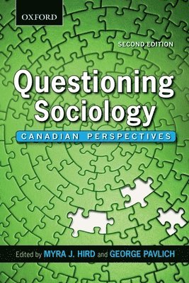 Myra Hird, George Pavlich - QUESTIONING SOCIOLOGY 2ND /E 2, Häftad
