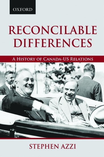 Reconcilable Differences: A History of Canada-US Relations 1