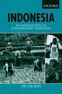 bokomslag Indonesia: An Introduction to Contemporary Traditions