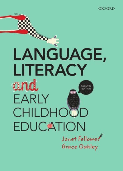 Janet Fellowes, Grace Oakley - Language, Literacy and Early Childhood Education, Häftad