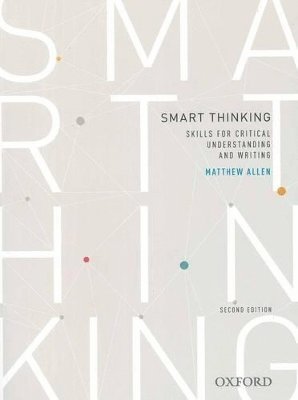 Smart thinking: Skills for critical understanding and writing, Second Edition - Re-issue