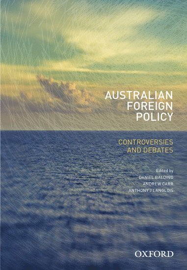 bokomslag Australian Foreign Policy: Controversies and Debates