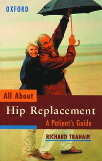 bokomslag All About Hip Replacement