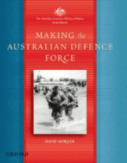 bokomslag The Australian Centenary History of Defence: Volume 4: The Making of the Australian Defence Force