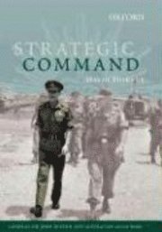 bokomslag Strategic Command: General Sir John Wilton and Australia's Asian Wars
