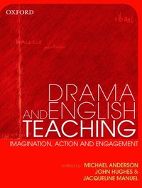 bokomslag Drama Teaching in English: Imagination, Action and Engagement