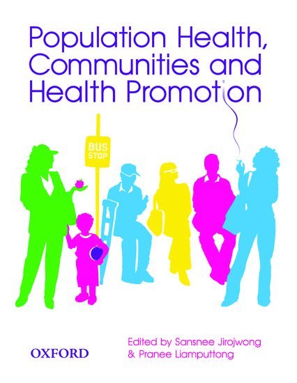 Sansnee Jirojwong, Pranee Liamputtong - Population Health, Communities and Health Promotion, Häftad
