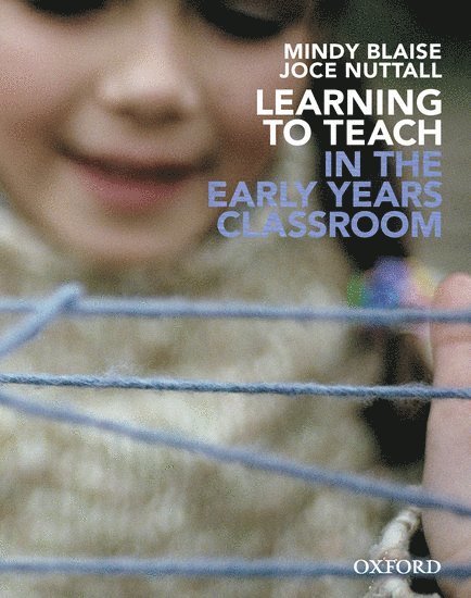 Learning to Teach in the Early Years Classroom 1