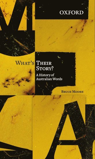bokomslag What's Their Story?: A History of Australian Words