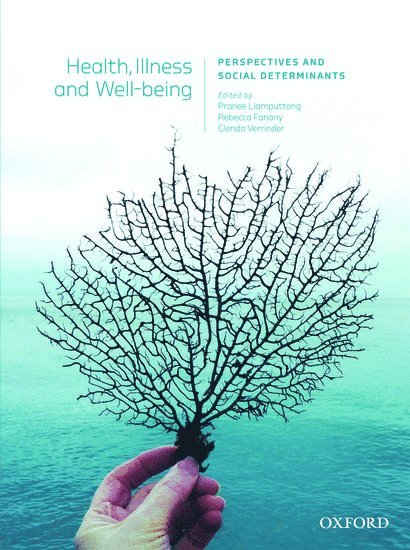 Health, Illness and Wellbeing:: Perspectives and Social Determinants.