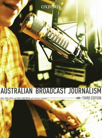bokomslag Australian Broadcast Journalism, Third Edition