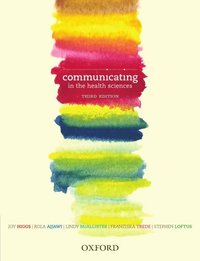 bokomslag Communicating in the Health Sciences, Third Edition