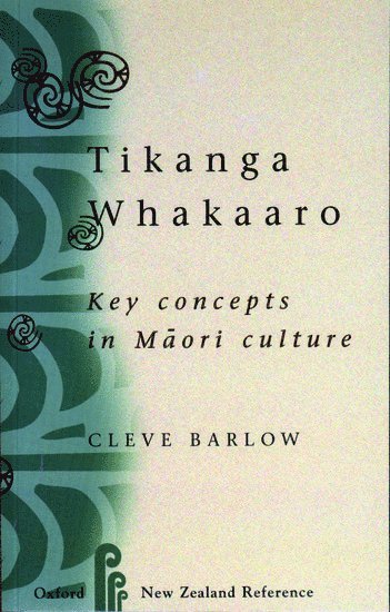 Cleve Barlow - Tikanga Whakaaro: Key Concepts in Maori Culture, Häftad