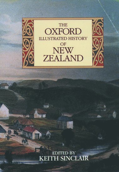 bokomslag The Oxford Illustrated History of New Zealand