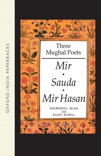 Khurshidul Islam, Ralph Russell - Three Mughal Poets: Mir, Sauda, Mir Hasan, Häftad