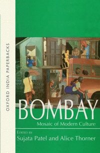 bokomslag Bombay: Mosaic of Modern Culture