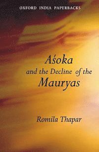 Asoka and the Decline of the Mauryas