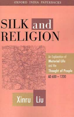Xinru Liu - Silk and Religion, Häftad