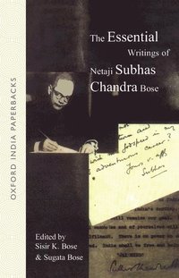 bokomslag The Essential Writings of Netaji Subhas Chandra Bose