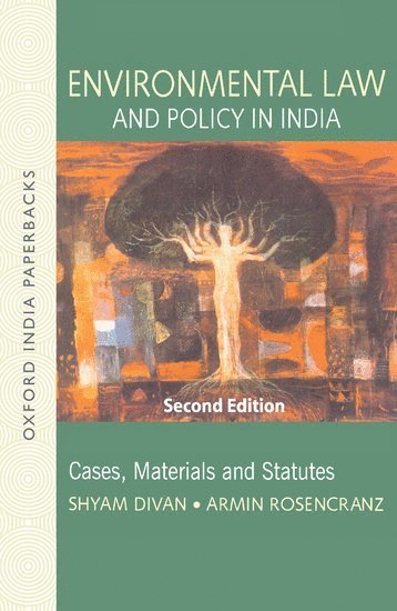 Shyam Divan, Armin Rosencranz - Environmental Law and Policy in India, Inbunden