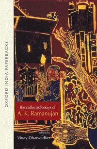 bokomslag The Collected Essays of A. K. Ramanujan